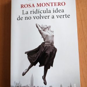 La ridícula idea de no volver a verte, de Rosa Montero